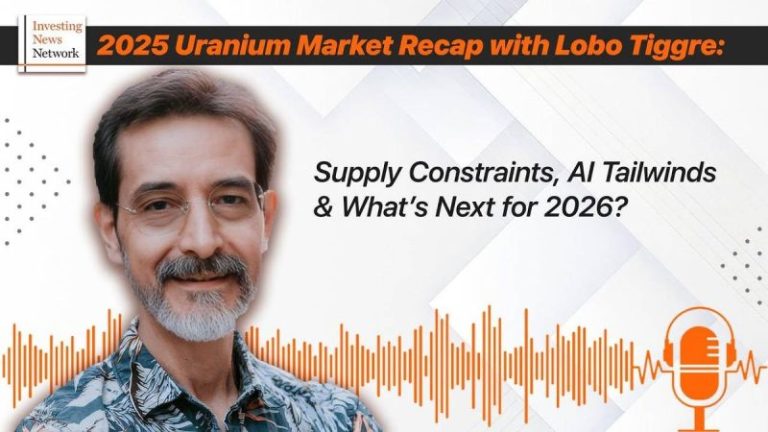 Lobo Tiggre: Supply Tight, Demand Strong, What’s Next for the 2026 Uranium Market?